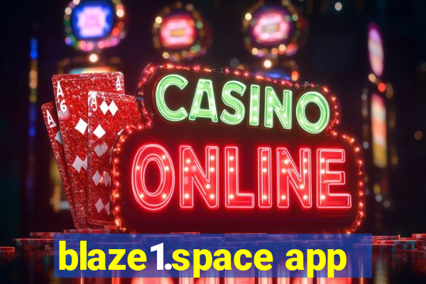 blaze1.space app